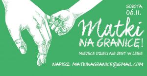 Akcja "Matki na granicę. Miejsce dzieci nie jest
